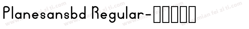 Planesansbd Regular字体转换